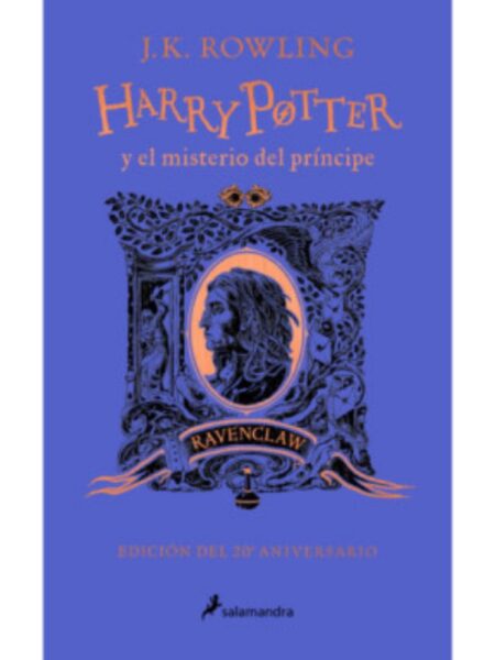 HARRY POTTER 6 -RAVENCLAW- Y EL MISTERIO DEL PRÍNCIPE
