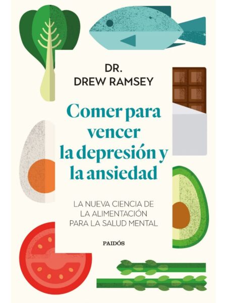 COMER PARA VENCER LA DEPRESIÓN Y LA ANSIEDAD