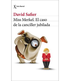 MISS MERKEL EL CASO DE LA CANCILLER JUBILADA