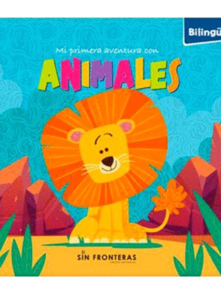 MI PRIMERA AVENTURA CON ANIMALES -BILINGUE-
