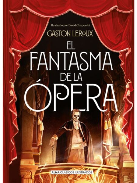EL FANTASMA DE LA OPERA -TAPA DURA- ILUSTRADO