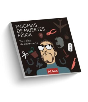 ENIGMAS DE MUERTES FRIKIS PARA DÍAS DE MALA SUERTE