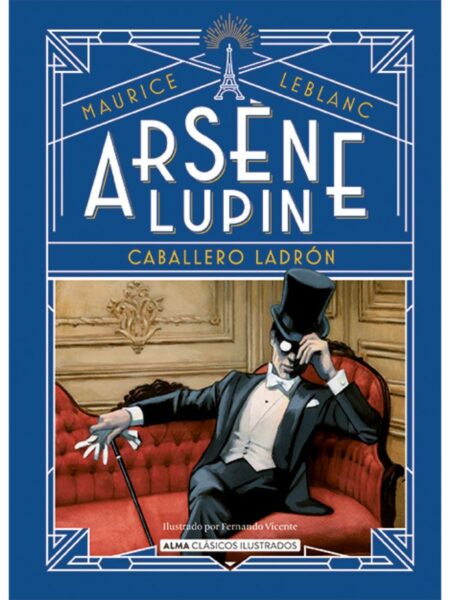 ARSENE LUPIN, CABALLERO LADRÓN -TAPA DURA- ILUSTRADO