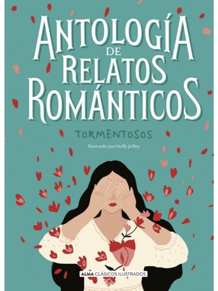 ANTOLOGÍ DE RELATOS ROMAÁICOS TORMENTOSOS   -TAPA DURA- ILUSTRADO