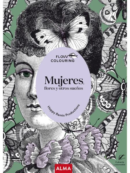 MIJERES, FLORES Y OTROS SUEÑOS -PARA COLOREAR-