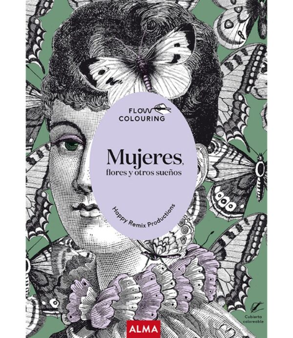 MIJERES, FLORES Y OTROS SUEÑOS -PARA COLOREAR-