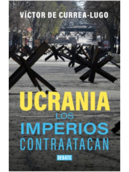 UCRANIA LOS IMPERIOS CONTRAATACAN