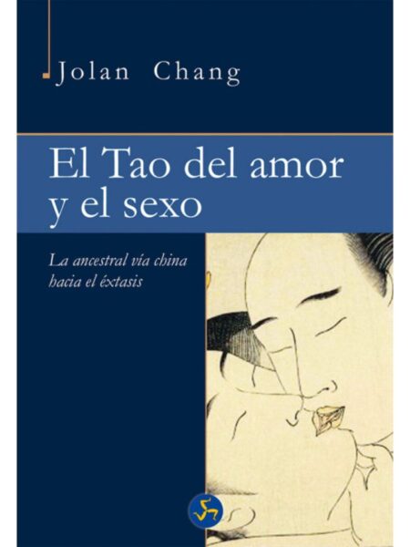 TAO DEL AMOR Y EL SEXO, EL