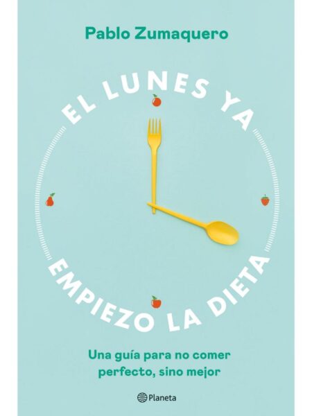 LUNES YA EMPIEZO LA DIETA, EL