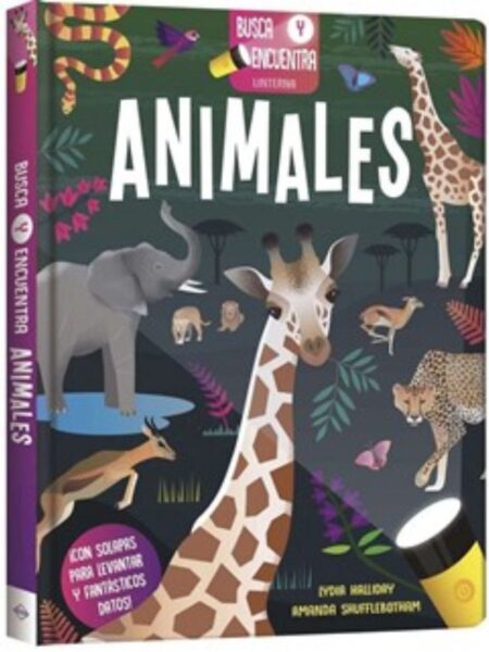 ANIMALES BUSCA Y ENCUENTRA -LINTERNA Y SOLAPAS-