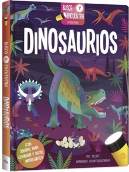 DINOSAURIOS BUSCA Y ENCUENTRA -LINTERNA Y SOLAPAS-