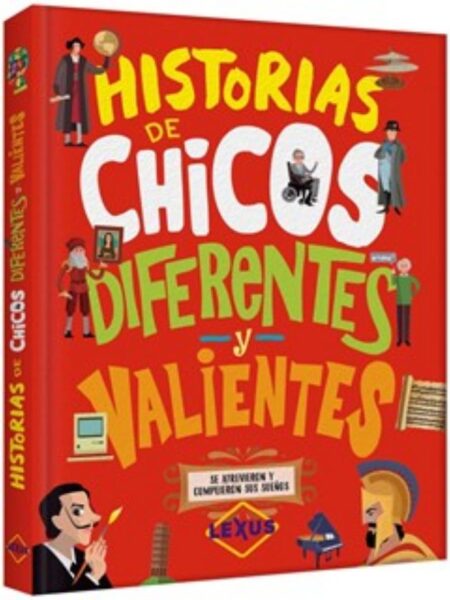 HISTORIAS DE CHICOS DIFERENTES Y VALIENTES