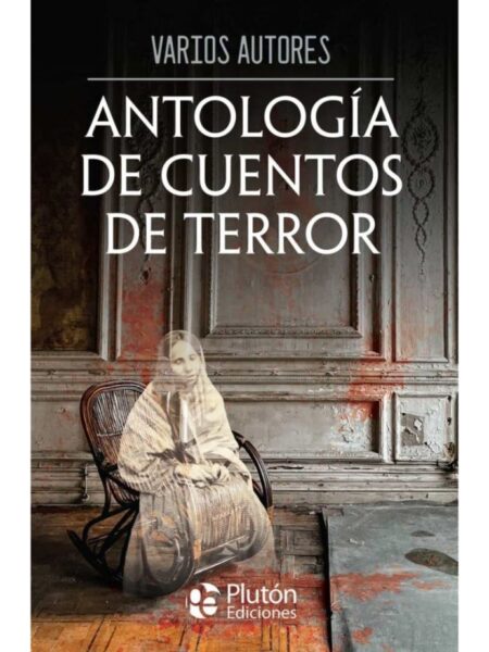 ANTOLOGÍA DE CUENTOS DE TERROR
