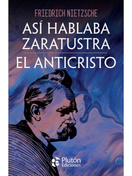 ASÍ HABLABA ZARATUSTRA - EL ANTIDRISTO
