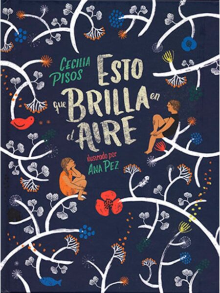 ESTO QUE BRILLA EN EL AIRE -TAPA DURA-