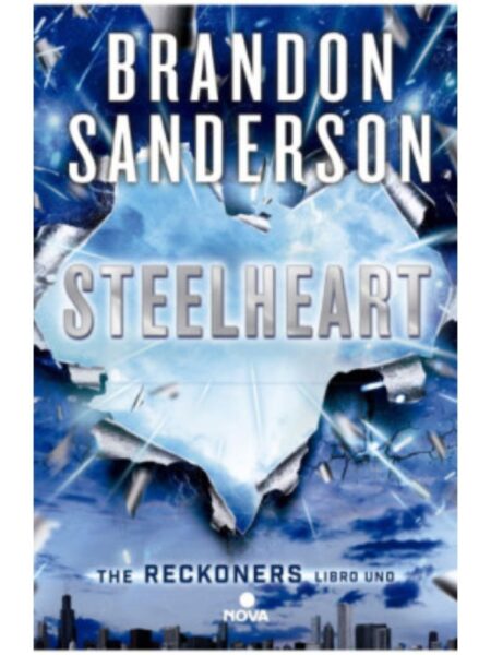 STEELHEART -TRILOGÍA DE LOS RECKONERS 1-