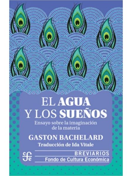 AGUA, EL Y LOS SUEÑOS ( ENSAYO SOBRE LA IMAGINACIÓN DE LA MATERIA)
