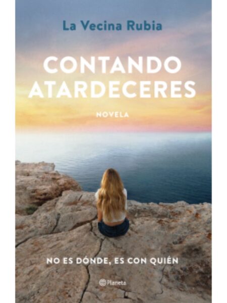 CONTANDO ATARDECERES -NO ES DÓNDE, ES CON QUIÉN-