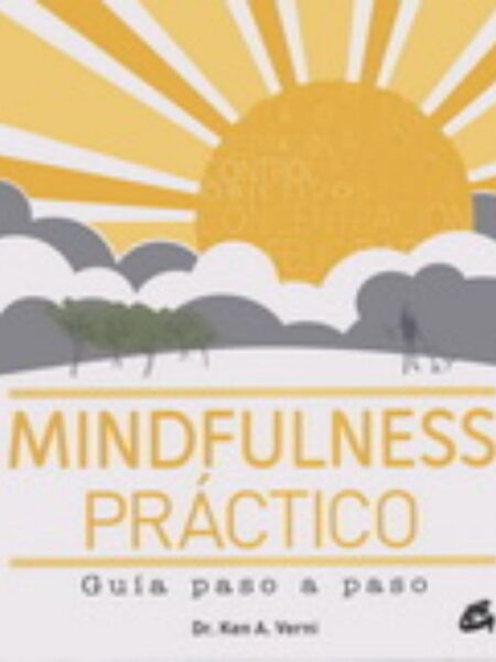 MINDFULNESS PRÁCTICO -GUÍA PASO A PASO-
