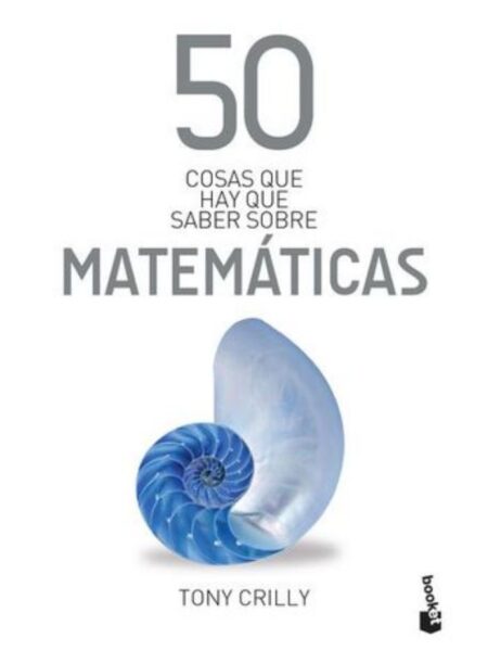 50 COSAS QUE HAY QUE SABER SOBRE MATEMÁTICAS