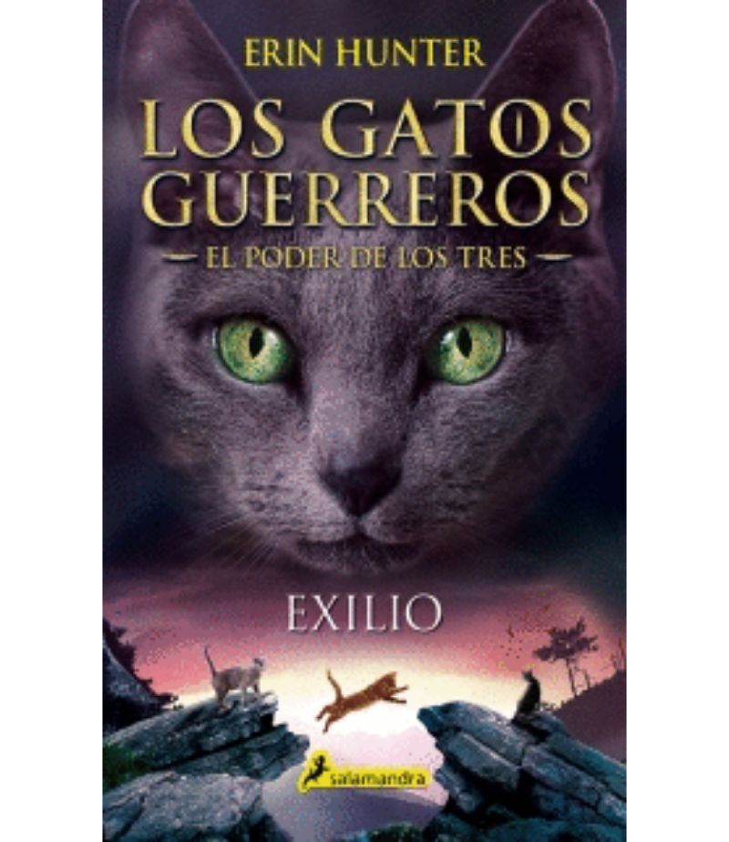 GATOS GUERREROS -EXILIO- -EL PODER DE LOS TRES 3-