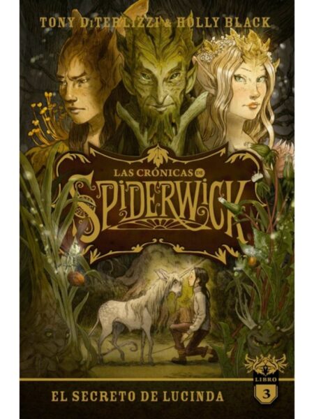 CRÓNICAS DE SPIDERWIC, LAS -VOL 3-(EL SECRETO DE LUCINDA)