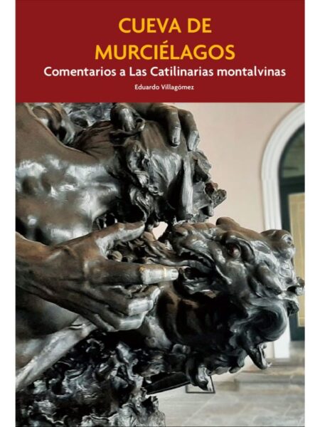 CUEVA DE MURCIÉLAGOS -COMENTARIOS A LAS CATILINARIAS MONTALVINAS-