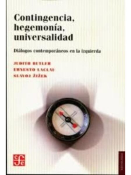 CONTINGENCIA, HEGEMONÍA, UNIVERSALIDAD