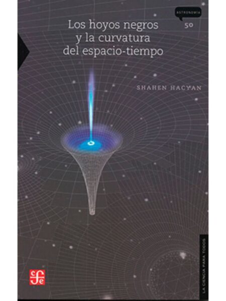 HOYOS NEGROS Y LA CURVATURA DEL ESPACIO TIEMPO