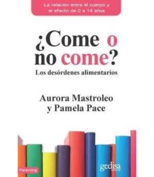 COME O NO COME? -LOS DESORDENES ALIMENTARIOS-