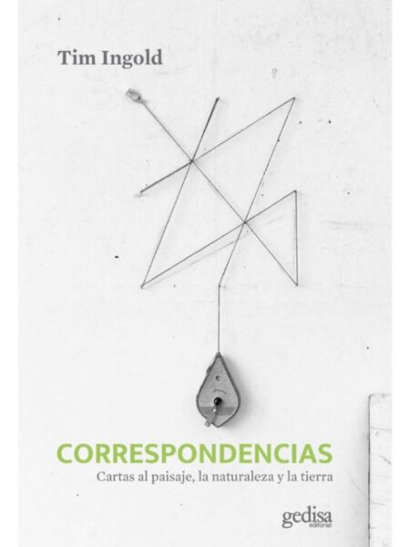 CORRESPONDENCIAS -CARTAS AL PAISAJE, LA NATURALEZA Y LA TIERRA-