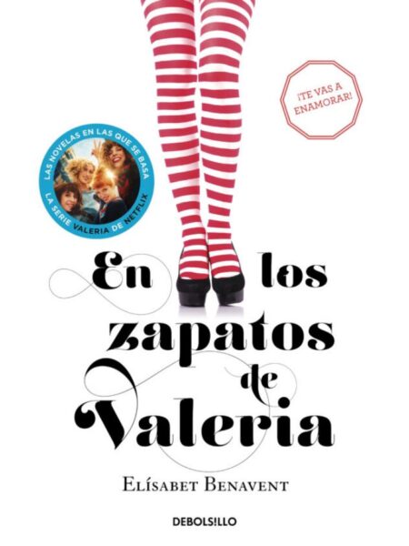 EN LOS ZAPATOS DE VALERIA -SAGA VALERIA 1-