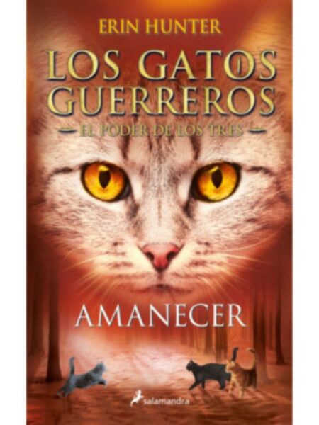 GATOS GUERREROS -AMANECER- -PODER DE LOS TRES 6-