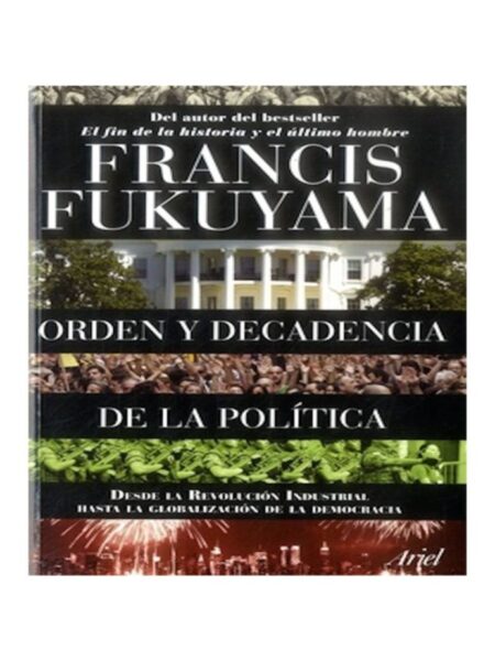 ORDEN Y DECADENCIA DE LA POLÍICA