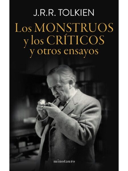 MONSTRUOS Y LOS CRITICOS Y OTROS ENSAYOS, LOS