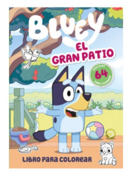 BLUEY 2 -EL GRAN PATIO LIBRO PARA COLOREAR-