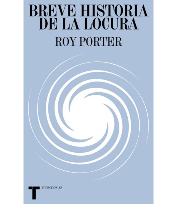 BREVE HISTORIA DE LA LOCURA