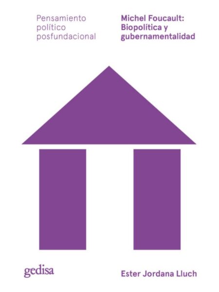 MICHEL FOUCAULT -BIOPOLÍTICA Y GUBERNAMENTALIDAD-
