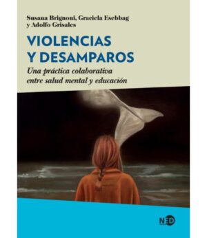 VIOLENCIAS Y DESAMPAROS
