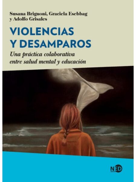 VIOLENCIAS Y DESAMPAROS