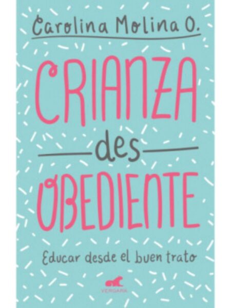 CRIANZA DESOBEDIENTE