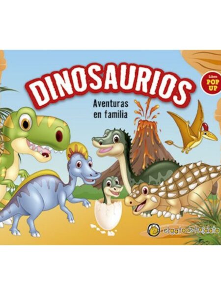 DINOSAURIOS: AVENTURAS EN FAMILIA -POP UP-