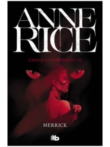 MERRICK -CRÓNICAS VAMPÍRICAS 7-