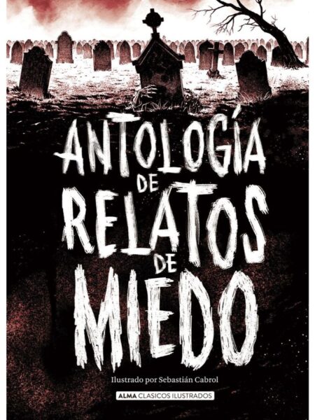 ANTOLOGÍA DE RELATOS DE MIEDO