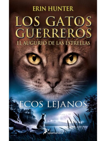 GATOS GUERREROS AUGURIO DE LAS ESTRELLAS 2 -ECOS LEJANOS-