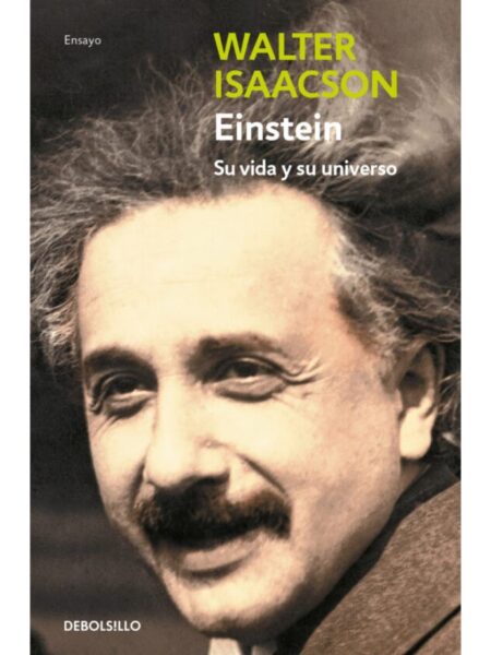 EINSTEIN -SU VIDA Y SU UNIVERSO-