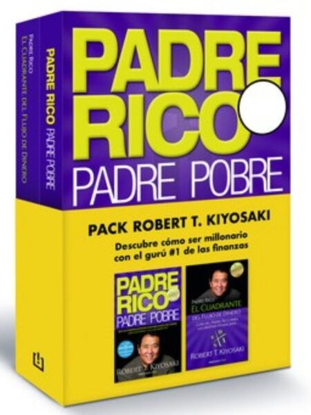 PACK ROBERT KIYOSAKI -PADRE RICO PADRE POBRE, CUADRANTE DEL FLUJO DE DINERO-