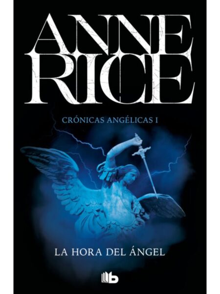 HORA DEL ÁNGEL, LA -CRÓNICAS ANGICAS 1-