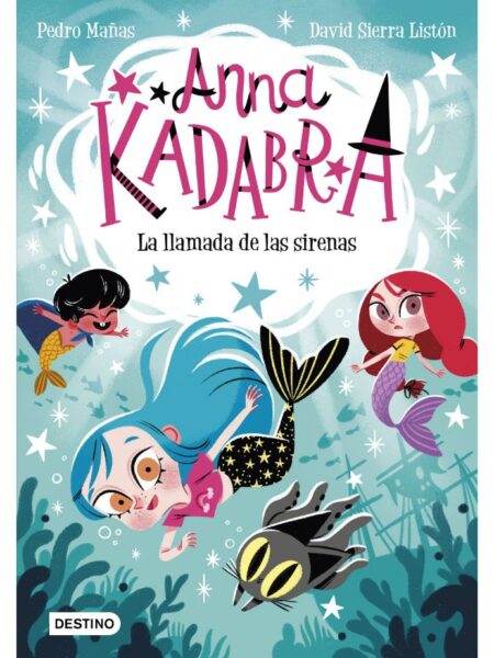 ANNA KADABRA 10 LA LLAMADA DE LAS SIRENAS