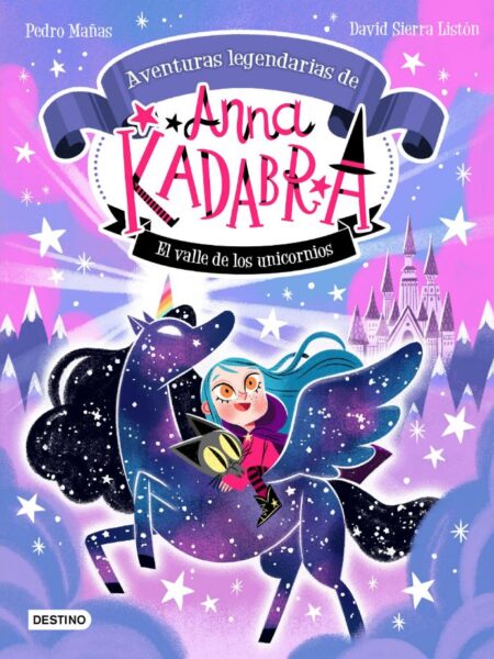 ANNA KADABRA AVENTURAS LEGENDARIAS 1 -EL VALLE DE LOS UNICORNIOS-